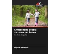 Rituali nella scuola materna nel bosco: Uno studio etnografico