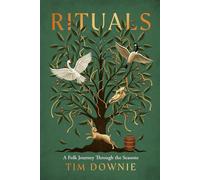 Rituals A Folk Journey Through the Seasons - Tim Downie - Ebury Digital - ebook (ePub) - Livre