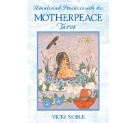 Rituals and Practices with the Motherpeace Tarot – Simon & Schuster