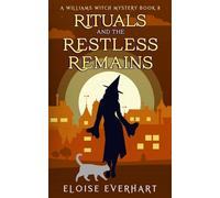 Rituals and the Restless Remains - Eloise Everhart - Auto-Édition - ebook (ePub) - Livre