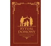 Rituel de la maison. L'année de la famille catholique