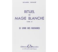 Rituel de magie blanche, tome 3 : Le livre des neuvaines