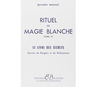 Rituel de magie blanche, tome 4 : Le livre des secrets
