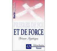 Rituel de Magie blanche Tome 5 - Prières de foi et de force - Trésor Mystique
