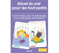 Rituel du soir pour les tout-petits: 30 histoires, jeux et berceuses pour endormir son enfant