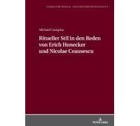 Ritueller Stil In Den Reden Von Erich Honecker Und Nicolae Ceausescu