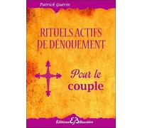 Rituels actifs de dénouement - Pour le couple