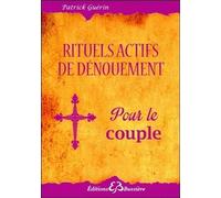 Rituels actifs de dénouement - Pour le couple