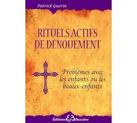 Rituels actifs de dénouement - Problèmes avec les enfants ou les beaux-enfants
