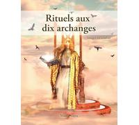 Rituels aux dix archanges: Images en couleur