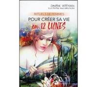 Rituels de femmes pour créer sa vie en 12 lunes
