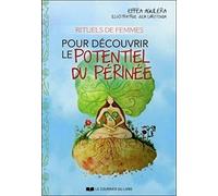 Rituels de femmes pour découvrir le potentiel du périnée