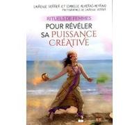 Rituels de femmes pour révéler sa puissance créatrice Laurence Verrier (Auteur), Laurence Verrier (Photographie), Isabelle Almeras-Heyraud (Auteur)