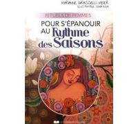 Rituels De Femmes Pour S'épanouir Au Rythme Des Saisons