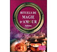 Rituels de magie d'amour - Sylrona - Bussiere - broché - Guide