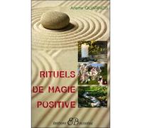 Rituels de magie positive - Arlette Guarinos - Bussiere - Poche - Essai