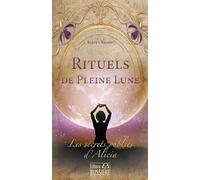 Rituels de Pleine Lune - Les secrets oubliés