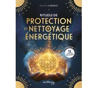 Rituels De Protection Et Nettoyage Énergétique - 12 Cartes Incluses