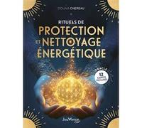 Rituels de protection et nettoyage énergétique Douna Chereau (Auteur)