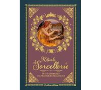 Rituels de sorcellerie Petit grimoire de pratiques magiques - Laure Vallée - Rustica - relié - Essai