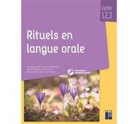 Rituels en langue orale - Cycles 1, 2 et 3 (+ ressources numériques)