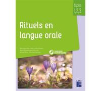 Rituels en langue orale - Cycles 1, 2 et 3 - + ressources numériques - Véronique Rey - Retz Eds - broché - Manuel