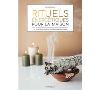 Rituels énergétiques pour la maison Protocole de purification et de protection pour l'habitat - Nathalie Lahy - Marabout - broché - Essai