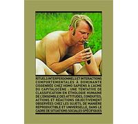 Rituels interpersonnels et interactions comportementales à dominante cisgenrée chez Homo sapiens à l’acmé du Capitalocène