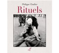 Rituels Philippe Charlier (Auteur)