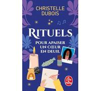 Rituels pour apaiser un coeur en deuil