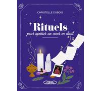 Rituels pour apaiser un coeur en deuil