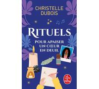 Rituels pour apaiser un coeur en deuil - Christelle Dubois - Lgf - Poche - Guide