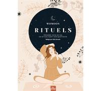 Rituels Prendre soin de soi en ritualisant son quotidien - Womoon - La Plage Editeur - broché - Guide