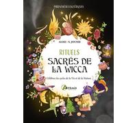 Rituels sacrés de la Wicca Célébrez les cycles de la Vie et de la Nature - Aliki - Artemis Eds - broché - Essai