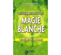 Rituels secrets de magie blanche