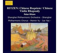 Ritzen / Cao / Shanghai Philharmonic Orchestra - Chinese Requiem & Chinese Violin Rhapsody [Compact Discs]