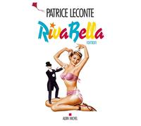 Patrice Leconte – Riva Bella – Roman – Broché – Albin Michel