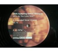 Riva ft Dannii Minogue - RIVA ft DANNII MINOGUE Who Do You Love Now? 12"