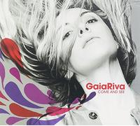 Riva, Gaia - Come & See [Import]