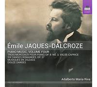 Emile Jaques-Dalcroze – Musique pour Piano Volume 4 – CD