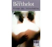 Rivage des intouchables Francis Berthelot (Auteur)