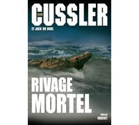 Rivage mortel - Clive Cussler - Grasset - broché - Roman