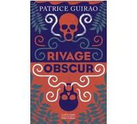 Rivage obscur Patrice Guirao (Auteur)