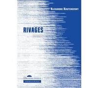 Rivages Alexandre Koutchevsky (Auteur)