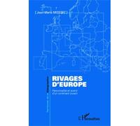 Rivages d'Europe Personnalité et Avenir d'un Continent Ouvert