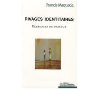 Rivages Identitaires - Exercices De Passeur