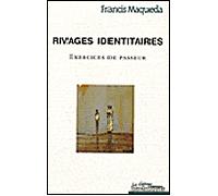 Rivages identitaires Exercices de passeur - Francis Maqueda - Journal Des Psychologues - broché - Essai