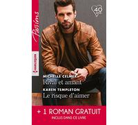 Rival et amant - Le risque d'aimer - Une promesse entre nous