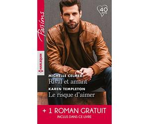 Rival et amant - Le risque d'aimer - Une promesse entre nous