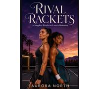 Rival Rackets: A Sapphic Rivals-to-Lovers Sports Romance